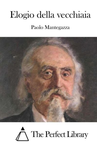 Cover for Paolo Mantegazza · Elogio Della Vecchiaia (Taschenbuch) (2015)