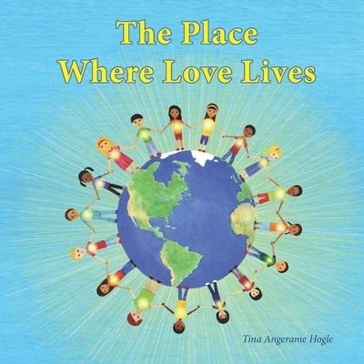 Cover for Tina Angerame Hogle · The Place Where Love Lives (Paperback Bog) (2015)