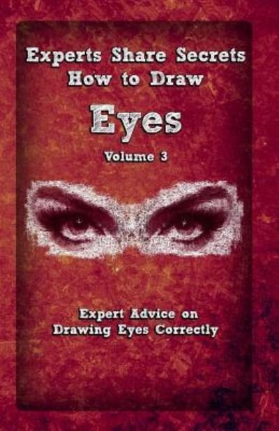 Cover for Gala Publication · Experts Share Secrets : How To Draw Eyes Volume 3 (Paperback Book) (2015)
