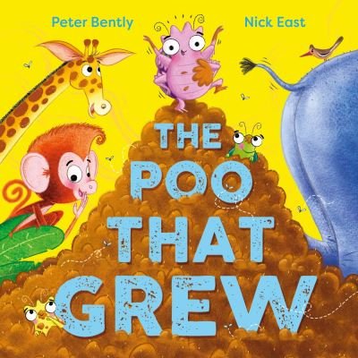 Cover for Peter Bently · The Poo That Grew (Hardcover Book) (2024)