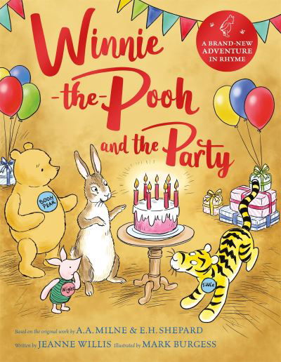 Cover for Jeanne Willis · Winnie-the-Pooh and the Party: A brand new Winnie-the-Pooh adventure in rhyme, featuring A.A. Milne's and E.H. Shepard's beloved characters (Gebundenes Buch) (2024)