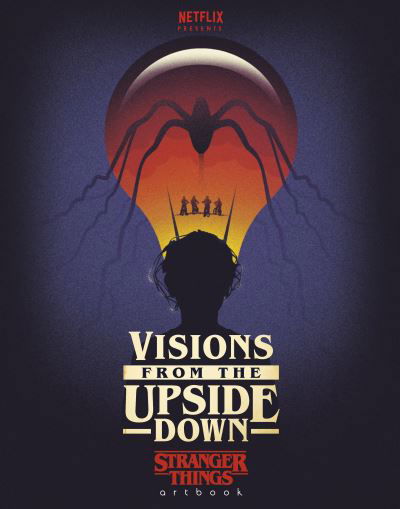 Cover for Book · Visions from the Upside Down: A Stranger Things Art Book (Hardcover Book) (2019)