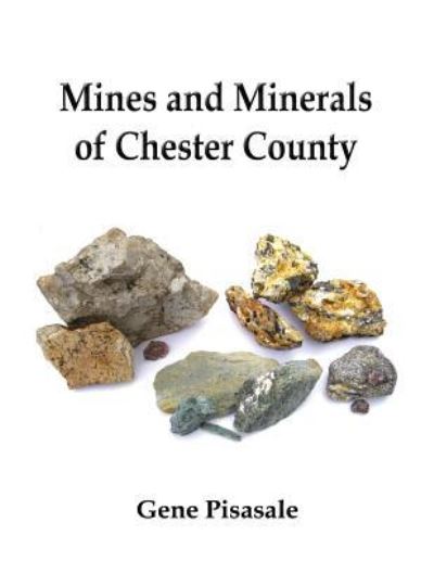 Cover for Gene Pisasale · Mines and Minerals of Chester County (Paperback Book) (2017)