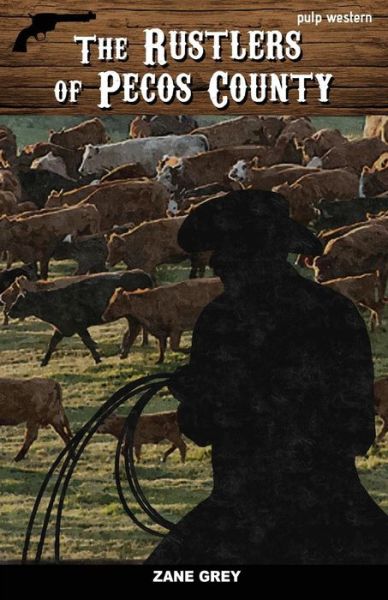 Zane Grey · The Rustlers of Pecos County (Paperback Book) (2016)