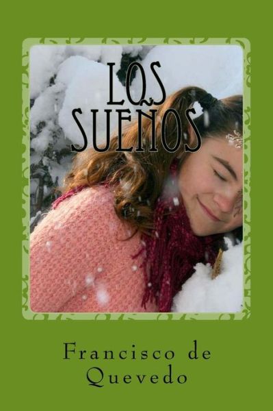 Los suenos - Francisco de Quevedo - Books - Createspace Independent Publishing Platf - 9781540378439 - November 13, 2016