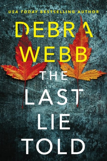 Cover for Debra Webb · The Last Lie Told - Finley O’Sullivan (Paperback Bog) (2022)