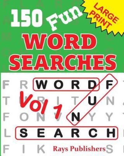 Cover for Rays Publishers · 150 Fun Word Search Puzzles (Paperback Book) (2017)