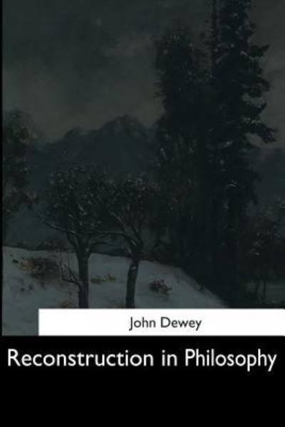 Cover for John Dewey · Reconstruction in Philosophy (Pocketbok) (2017)