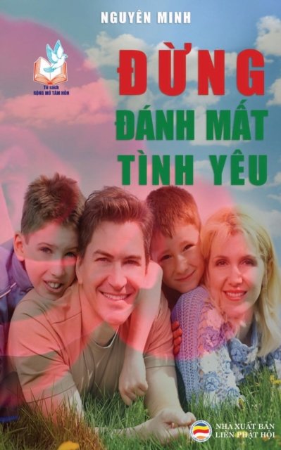 Cover for Nguyên Minh · &amp;#272; &amp;#7915; ng &amp;#273; anh m&amp;#7845; t tinh yeu: B&amp;#7843; n in n&amp;#259; m 2017 (Paperback Book) (2017)