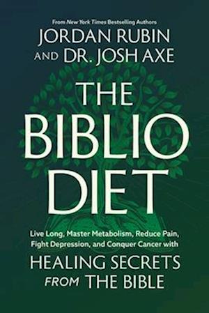 Cover for Jordan Rubin · Biblio Diet: Transforming Your Health the Way God Intended (Hardcover bog) (2025)