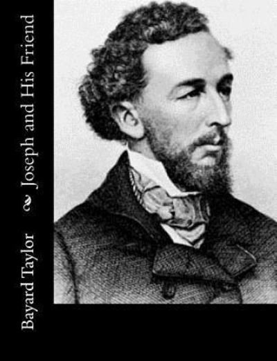 Cover for Bayard Taylor · Joseph and His Friend (Paperback Book) (2017)