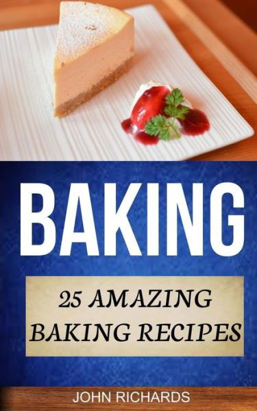 Cover for John Richards · Baking (Paperback Book) (2017)