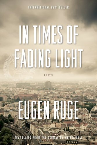 Cover for Eugen Ruge · In Times of Fading Light: a Novel (Lannan Translation Selection (Graywolf Hardcover)) (Innbunden bok) (2013)