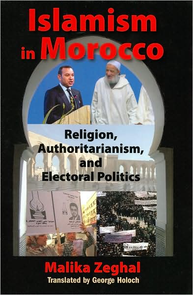 Cover for Malika Zeghal · Islamism in Morocco: The Challenge to Monarchy (Paperback Book) (2009)