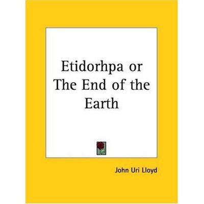 Etidorhpa or the End of the Earth - John Uri Lloyd - Books - Kessinger Publishing, LLC - 9781564592439 - 1992