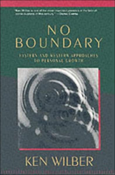 No Boundary: Eastern and Western Approaches to Personal Growth - Ken Wilber - Libros - Shambhala Publications Inc - 9781570627439 - 6 de febrero de 2001