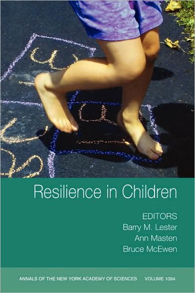 Resilience in Children, Volume 1094 - Annals of the New York Academy of Sciences - BM Lester - Libros - John Wiley and Sons Ltd - 9781573316439 - 30 de marzo de 2007