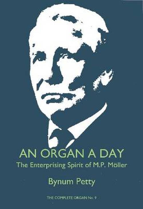 Cover for Bynum Petty · An Organ a Day - The Enterprising Spirit of M.P. Moller (Paperback Book) (2010)