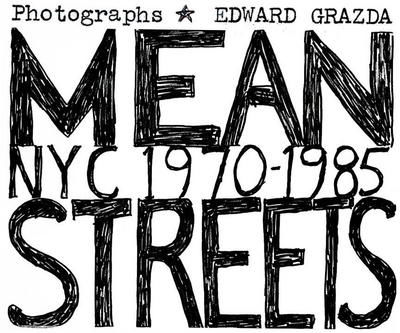 Cover for Edward Grazda · Mean Streets: NYC 1970-1985: NYC 1970-1985 (Hardcover Book) (2017)