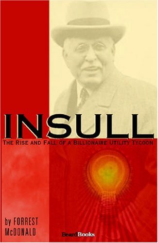 Cover for Forrest Mcdonald · Insull: the Rise and Fall of a Billionaire Utility Tycoon (Paperback Book) (2004)
