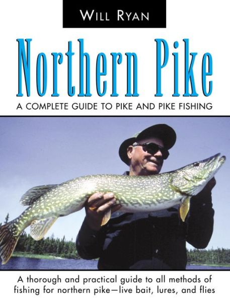 Cover for Will Ryan · Northern Pike: A Complete Guide To Pike And Pike Fishing (Paperback Bog) [First Ed. edition] (2005)