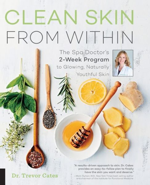 Cover for Trevor Cates · Clean Skin from Within: The Spa Doctor's Two-Week Program to Glowing, Naturally Youthful Skin (Paperback Book) (2017)