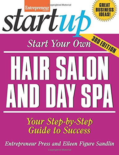 Cover for Eileen Figure Sandlin · Start Your Own Hair Salon and Day Spa: Your Step-By-Step Guide to Success - StartUp Series (Paperback Book) [Third edition] (2014)