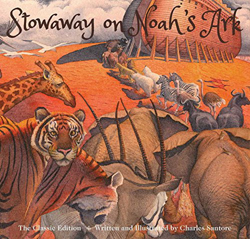 Cover for Charles Santore · A Stowaway on Noah's Ark (Hardcover Book) (2015)