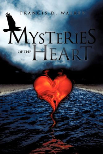 Cover for Francis D. Walker · Mysteries of the Heart (Paperback Book) (2011)