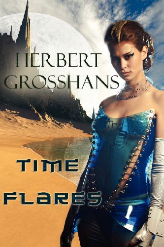 Cover for Herbert Grosshans · Time Flares (Paperback Book) (2012)