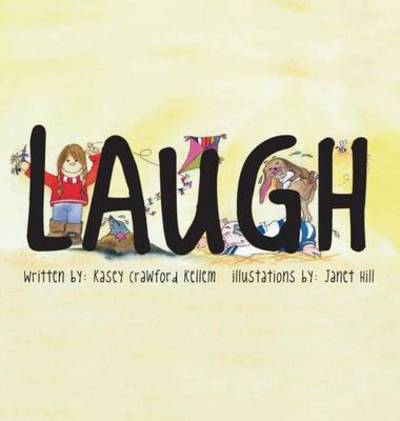 Cover for Kasey Crawford Kellem · Laugh (Inbunden Bok) (2016)