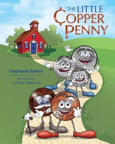 Little Copper Penny - Stephenie Barker - Kirjat - Brown Books Publishing Group - 9781612549439 - lauantai 1. huhtikuuta 2017