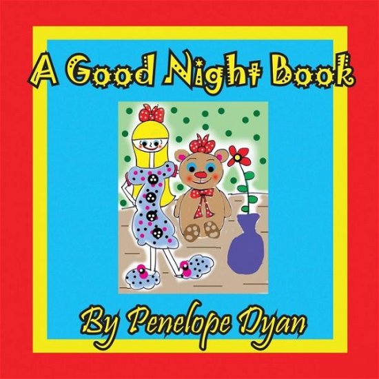 Cover for Penelope Dyan · A Good Night Book (Picture Book) (Taschenbuch) (2015)