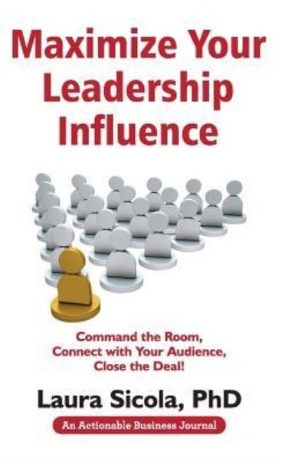 Cover for Laura Sicola · Maximize Your Leadership Influence (Hardcover Book) (2018)