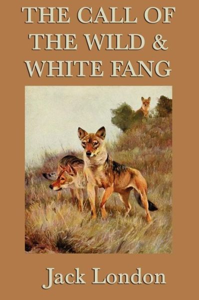 Cover for Jack London · The Call of the Wild &amp; White Fang (Paperback Book) (2012)