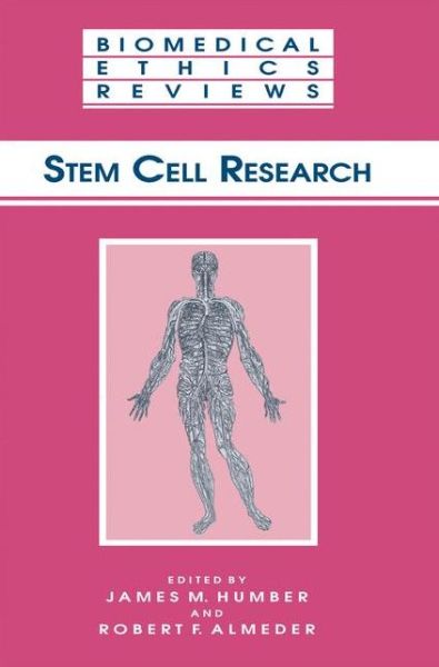 Cover for James M Humber · Stem Cell Research - Biomedical Ethics Reviews (Paperback Book) [Softcover reprint of hardcover 1st ed. 2004 edition] (2010)