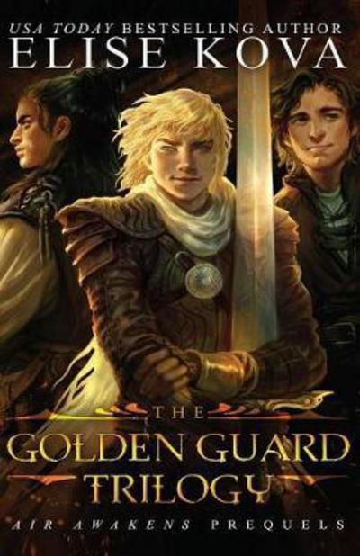 Golden Guard Trilogy: Complete Series - Elise Kova - Livros - Silver Wing Press - 9781619847439 - 5 de setembro de 2017