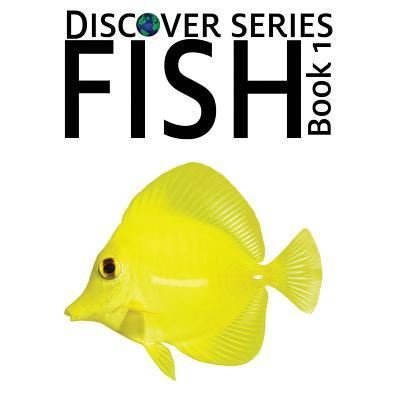 Fish - Xist Publishing - Bøger - Xist Publishing - 9781623950439 - 15. april 2015