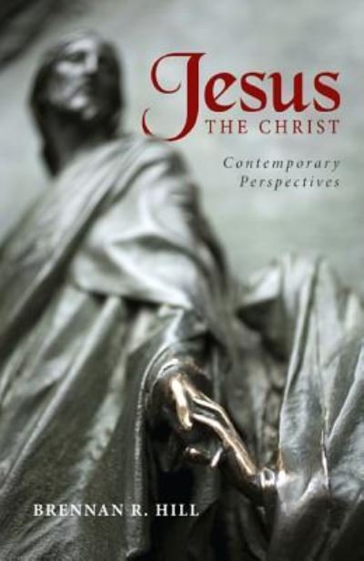 Cover for Brennan R Hill · Jesus, the Christ: Contemporary Perspectives (Taschenbuch) (2014)