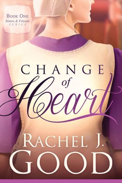 Cover for Rachel J Good · Change Of Heart (Paperback Book) (2016)