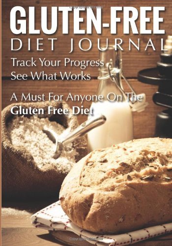 Cover for Speedy Publishing LLC · Gluten-Free Diet Journal: Track Your Progress See What Works: A Must for Anyone on the Gluten Free Diet (Paperback Book) (2014)