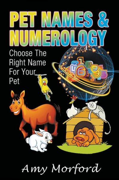 Cover for Amy Morford · Pet Names and Numerology: Choose the Right Name for Your Pet (Paperback Book) (2014)