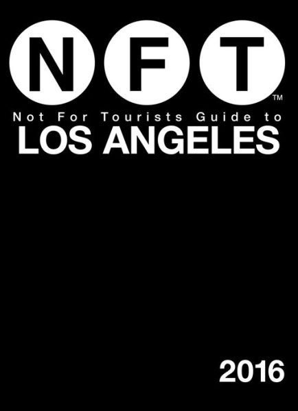 Cover for Not For Tourists · Not For Tourists Guide to Los Angeles 2016 (Paperback Book) (2015)