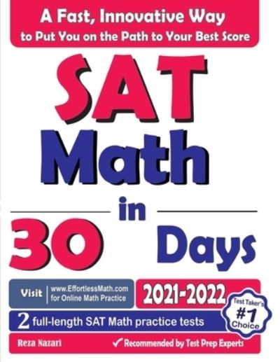 SAT Math in 30 Days - Reza Nazari - Livros - Effortless Math Education - 9781637191439 - 26 de junho de 2021