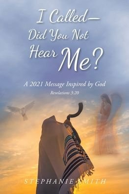 Cover for Stephanie Smith · I Called - Did You Not Hear Me? (Pocketbok) (2021)