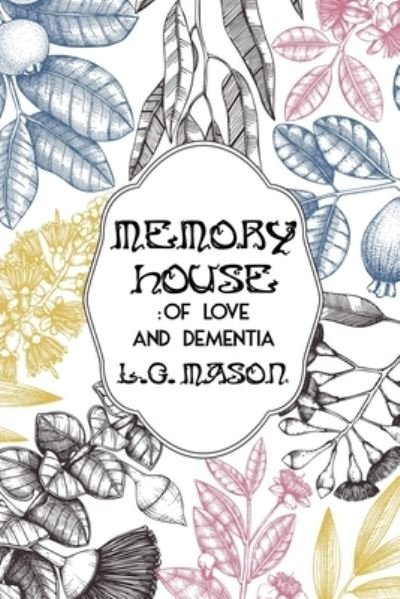 Cover for L G Mason · Memory House (Paperback Book) (2021)