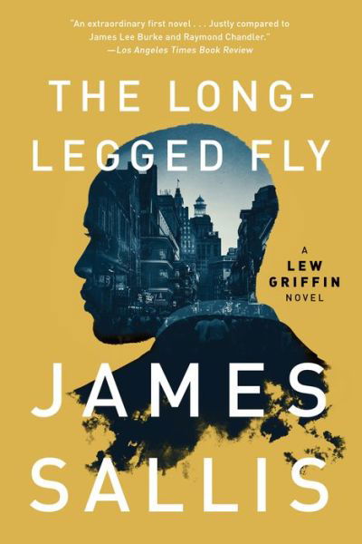 Cover for James Sallis · The Long-Legged Fly - A Lew Griffin Novel (Paperback Book) (2019)