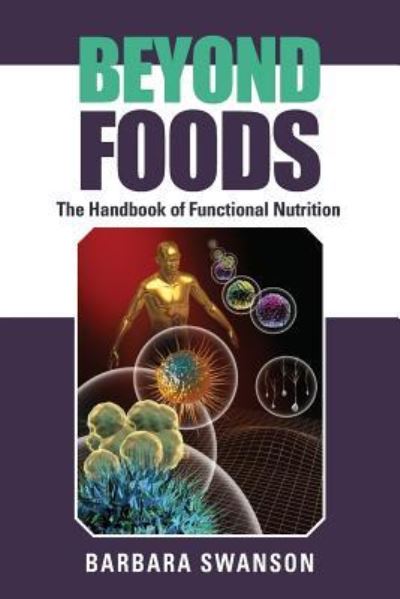 Cover for Barbara Swanson · Beyond Foods: The Handbook of Functional Nutrition (Paperback Book) (2019)