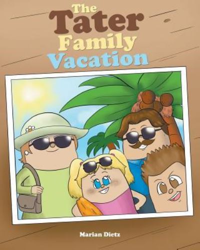Cover for Marian Dietz · The Tater Family Vacation (Paperback Book) (2019)