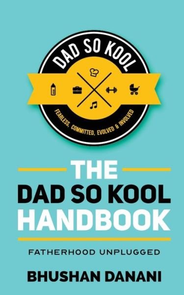 Cover for Bhushan Danani · The Dad So Kool Handbook (Paperback Book) (2020)